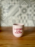 Tasse artisanale coffee for mama